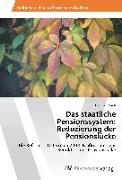 Das staatliche Pensionssystem: Reduzierung der Pensionslücke