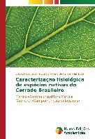 Caracterizaçao fisiológica de espécies nativas do Cerrado Brasileiro