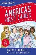 A Kids' Guide to America's First Ladies