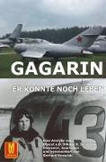 Gagarin - Er könnte noch leben