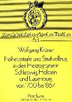 Freiheitsstrafe und Strafvollzug in den Herzogtümern Schleswig, Holstein und Lauenburg von 1700 bis 1864