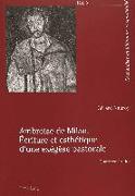 Ambroise de Milan. Écriture et esthétique d'une exégèse pastorale