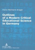 Outlines of a Modern Critical Educational Science in Germany