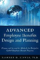 Employee Benefits Design and Planning: A Guide to Understanding Accounting, Finance, and Tax Implications