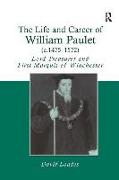 The Life and Career of William Paulet (c.1475–1572)