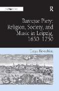 Baroque Piety: Religion, Society, and Music in Leipzig, 1650–1750