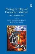 Placing the Plays of Christopher Marlowe