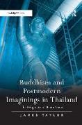 Buddhism and Postmodern Imaginings in Thailand