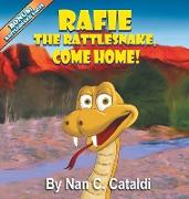 Rafie the Rattlesnake, Come Home!