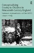 Conceptualizing Cruelty to Children in Nineteenth-Century England