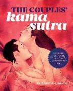 The Couples' Kama Sutra: The Guide to Deepening Your Intimacy with Incredible Sex