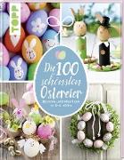 Die 100 schönsten Ostereier