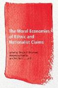 The Moral Economies of Ethnic and Nationalist Claims