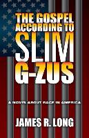 The Gospel According to Slim G-Zus