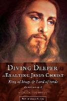 Diving Deeper in Exalting Jesus Christ
