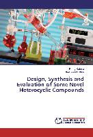 Design, Synthesis and Evaluation of Some Novel Heterocyclic Compounds