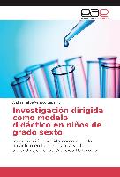 Investigación dirigida como modelo didáctico en niños de grado sexto