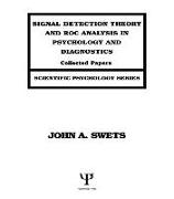 Signal Detection Theory and ROC Analysis in Psychology and Diagnostics