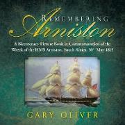 Remembering Arniston: A Bicentenary Picture Book in Commemoration of the Wreck of the HMS Arniston, South Africa, 30th May 1815