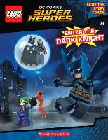 Enter the Dark Knight (Lego DC Comics Super Heroes: Activity Book with Minifigure) [With Mini Figure]