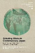 Debating Otaku in Contemporary Japan