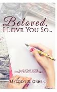 Beloved, I Love You So