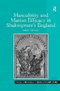 Masculinity and Marian Efficacy in Shakespeare's England