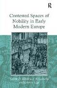 Contested Spaces of Nobility in Early Modern Europe