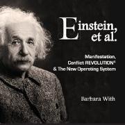 Einstein, et. al Manifestation, Conflict REVOLUTION & The New Operating System