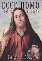 Ecce Homo: Jesus the Man