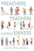 Preachers, Teachers and Other Sinners