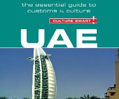 Uae - Culture Smart!: The Essential Guide to Customs and Culture