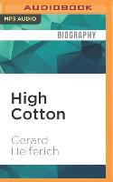 High Cotton: Four Seasons in the Mississippi Delta