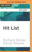 Hit List: An In-Depth Investigation Into the Mysterious Deaths of Witnesses to the JFK Assassination