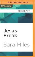 Jesus Freak: Feeding Healing Raising the Dead