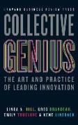 Collective Genius: The Art and Practice of Leading Innovation