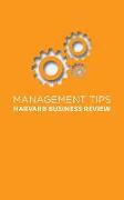 Management Tips: From Harvard Business Review