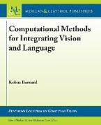 Computational Methods for Integrating Vision and Language