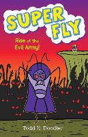 Super Fly 4: Rise of the Evil Army