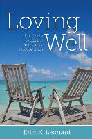 Loving Well: The Key to Satisfying and Joyful Relationships