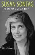 Susan Sontag: The Making of an Icon