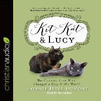 Kit Kat and Lucy: The Country Cats Who Changed a City Girl's World