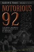 Notorious 92: The Most Infamous Murders from Each of Indiana's 92 Counties