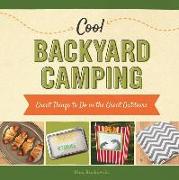 Cool Backyard Camping:: Great Things to Do in the Great Outdoors