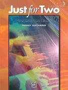 Just for Two, Bk 1: A Collection of 8 Piano Duets in a Variety of Styles and Moods Specially Written to Inspire, Motivate, and Entertain