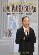 Homeward Bound: Civil Rights Mouse Leader Book 6: Civil Rights Mouse Leader Book 6