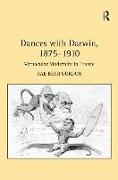 Dances with Darwin, 1875–1910