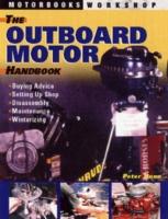 The Classic Outboard Motor Handbook