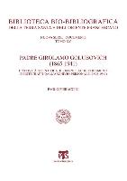 Padre Girolamo Golubovich (1865-1941): L'Attivita Scientifica, Il Diario E Altri Documenti Inediti Tratti Dall'archivio Personale (1898-1941)