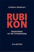 Rubikon - Deutschland vor der Entscheidung